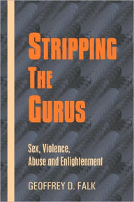 Title: Stripping the Gurus, Author: Geoffrey David Falk