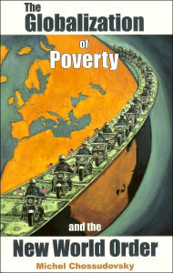 Title: The Globalization of Poverty and the N W Order / Edition 2, Author: Michel Chossudovsky