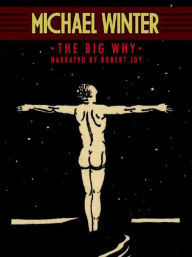 Title: The Big Why, Author: Michael Winter