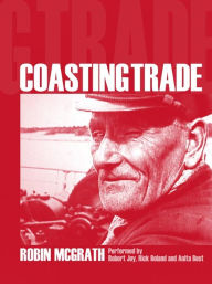 Title: Coasting Trade, Author: Robin McGrath