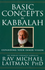 Title: Basic Concepts in Kabbalah, Author: Rav Michael Laitman