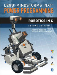Title: LEGOï¿½ MindstormsT NXTT Power Programming: Robotics in C, Author: John C. Hansen
