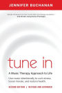 Tune in: Use Music Intentionally to Curb Stress, Boost Morale, and Restore Health. a Music Therapy Approach to Life