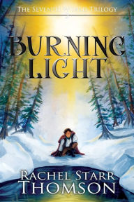 Title: Burning Light, Author: Rachel Starr Thomson