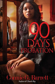 Title: 90 Days Probation, Author: Connie G Barrett