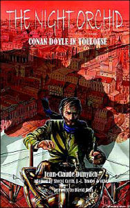 Title: The Night Orchid: Conan Doyle in Toulouse, Author: Jean-Claude Dunyach