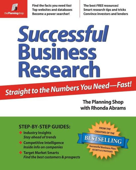 Successful Business Research: Straight to the Numbers You Need--Fast! / Edition 1