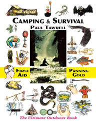 Title: Camping and Survival: The Ultimate Outdoors Book, Author: Paul Tawrell