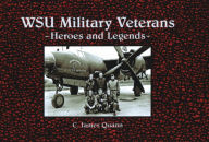 Title: WSU Military Veterans: Heroes and Legends, Author: C. James Quann