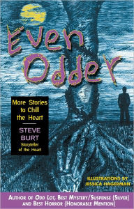 Title: Even Odder: More Stories to Chill the Heart, Author: Steve Burt