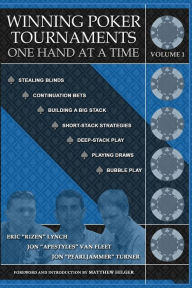 Title: Winning Poker Tournaments One Hand at a Time, Volume I, Author: Jon 'apestyles' Van Fleet