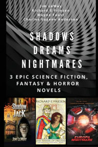 Title: Shadows Dreams Nightmares: 3 EPIC SCIENCE FICTION, FANTASY & HORROR NOVELS, Author: Wayne Faust