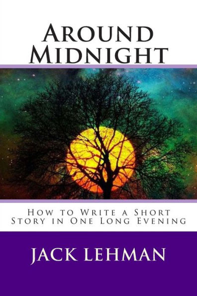 Around Midnight: How to Write a Short Story in One Long Evening