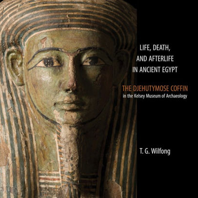 Life, Death And Afterlife In Ancient Egypt: The Coffin Of Djehutymose ...