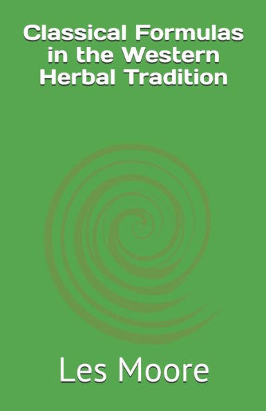 Classical Formulas in the Western Herbal Tradition