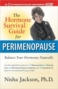 Title: The Hormone Survival Guide for Perimenopause: Balance Your Hormones Naturally, Author: Nisha Jackson