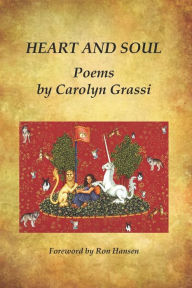Title: Heart and Soul, Poems by Carolyn Grassi, Author: Carolyn Grassi