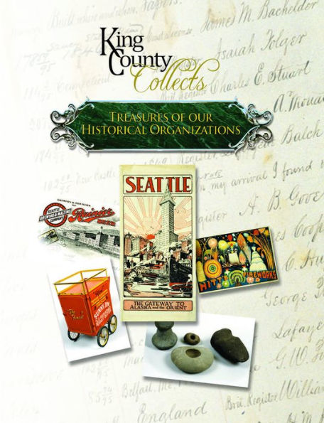 King County Collects: Treasures of Our Historical Organizations