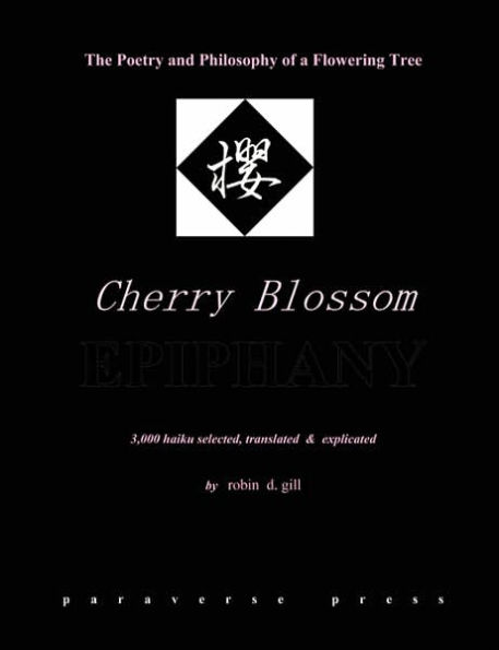 Cherry Blossom Epiphany -- The Poetry and Philosophy of a Flowering Tree