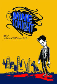 Title: Mine Tonight, Author: Trevor Alixopulos