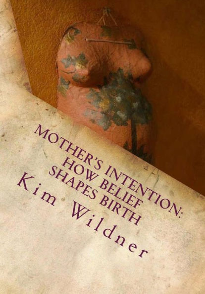Mother's Intention: How Belief Shapes Birth