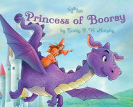 Ebook download free online The Princess of Booray 9780974289120 by Emily P. W. Murphy, Iwan Darmawan, Emily P. W. Murphy, Iwan Darmawan (English literature)