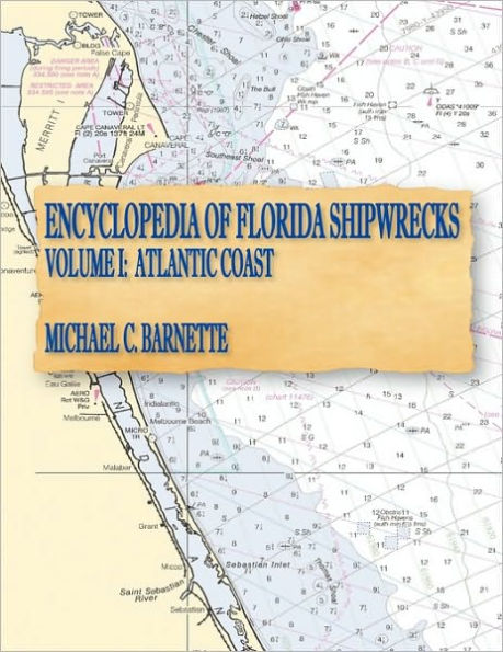 Encyclopedia of Florida Shipwrecks, Volume I: Atlantic Coast