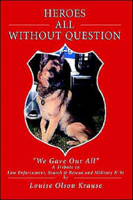 Title: Heroes All without Question, Author: Louise Krause