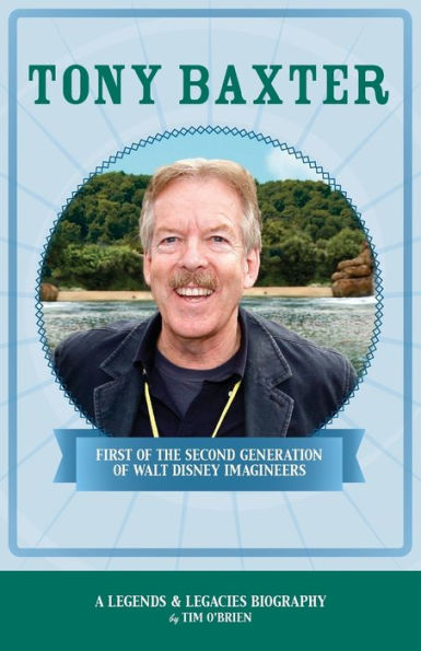 Tony Baxter: First of the Second Generation Walt Disney Imagineers