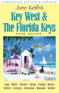 Title: June Keith's Key West & The Florida Keys: A Guide to the Coral Islands, Author: June Keith