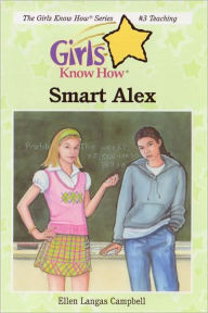 Title: Smart Alex (Girls Know How Series #3), Author: Musicians of Swanne Alley