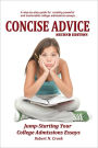 Concise Advice: Jump-Starting Your College Admissions Essays (Second Edition)
