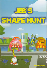 Title: Jeb's Shape Hunt, Author: Otis Jones