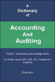 Title: A Dictionary of Acctg. & Auditing, Author: Guy Lynn