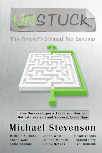 Unstuck: The Owners Manual for Success