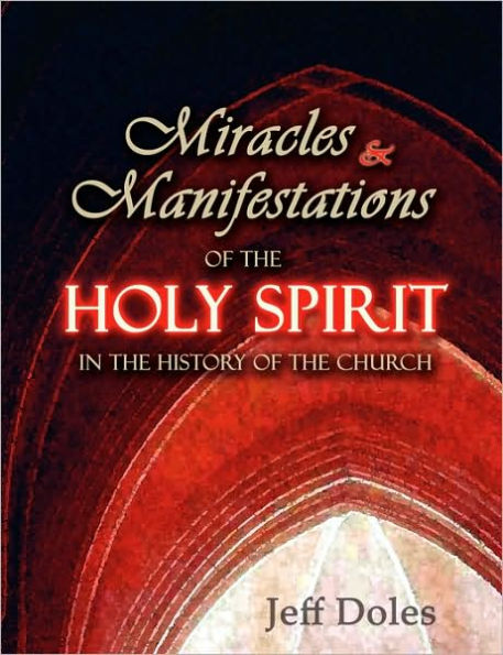 Miracles And Manifestations Of The Holy Spirit History Church