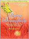 Title: Dying Beautifully: Making the Most of the Time You Have Left Together, Author: Dave Karpowicz