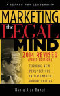 Marketing the Legal Mind: Turning New Perspectives into Powerful Opportunities