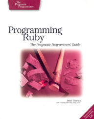 Title: Programming Ruby: The Pragmatic Programmers' Guide (Pragmatic Programmers Series) / Edition 2, Author: Dave Thomas