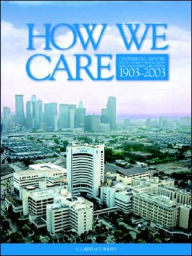 Title: How We Care, Author: H Lawrence Wilsey