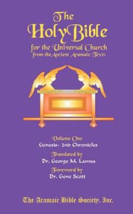 Title: The Holy Bible for the Universal Church V.1, Author: George M Lamsa