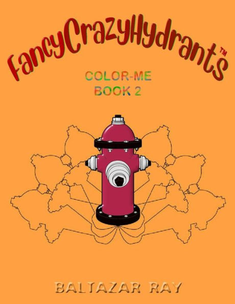FancyCrazyHydrants Color-Me Book 2