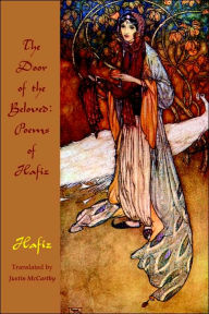 Title: The Door of the Beloved: Poems of Hafiz, Author: Justin McCarthy