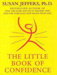 Title: The Little Book of Confidence, Author: Susan Jeffers