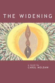 Title: The Widening, Author: Carol Moldaw