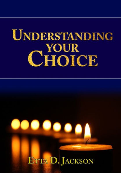 Understanding Your Choice