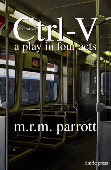 Ctrl-V: A Play Four Acts