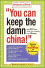 You Can Keep the Damn China!: And 824 Other Great Tips on Dealing with Divorce