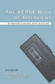 Title: The Verse Book of Interviews: 27 Poets on Language, Craft & Culture, Author: Brian Henry