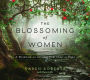 The Blossoming of Women: A Workbook on Growing from Older to Elder